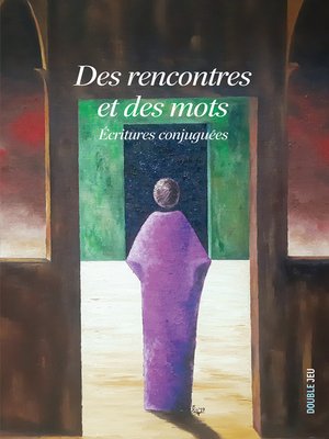 cover image of Des rencontres et des mots